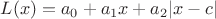 $L(x)=a_0+a_1x+a_2|x-c|$