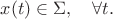 $x(t)\in \Sigma,\quad\forall t.$