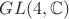 $GL(4,\mathbb C)$