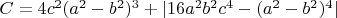 $C=4c^2(a^2-b^2)^3+|16a^2b^2c^4-(a^2-b^2)^4|$