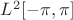 $L^2[-\pi,\pi]$
