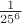 $\frac{1}{{25^6 }}$