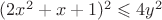 $(2x^2+x+1)^2\leqslant 4y^2$