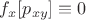 $f_x[p_{xy}] \equiv 0$
