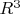 $R^{3}$