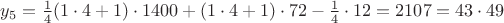 $y_5=\frac{1}{4}(1\cdot 4+1)\cdot 1400+(1\cdot 4+1)\cdot 72-\frac{1}{4}\cdot 12=2107=43\cdot 49$