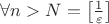 $\forall n>N = \left[ \frac{ 1 }{ \varepsilon } \right]$