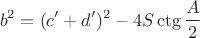 $$b^2=(c'+d')^2-4S\ctg\frac{A}{2}$$