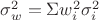 $\sigma_w^2=\Sigma w_i^2 \sigma_i^2$
