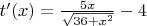 $t'(x)=\frac{5x}{\sqrt{36+x^2}} - 4$
