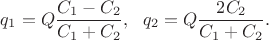 $q_1=Q\dfrac{C_1-C_2}{C_1+C_2},\ \ q_2=Q\dfrac{2C_2}{C_1+C_2}.$