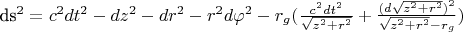 ds^2=c^2dt^2-dz^2-dr^2-r^2d\varphi^2-r_g(\frac{c^2dt^2}{\sqrt{z^2+r^2}}+\frac{(d\sqrt{z^2+r^2})^2}{\sqrt{z^2+r^2}-r_g})