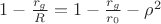 $1-\frac{r_g}R=1-\frac{r_g}{r_0}-\rho^2$