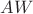 $AW$