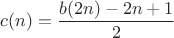 $$c(n)=\frac{b(2n)-2n+1}{2}$$