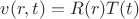 $v(r,t)=R(r)T(t)$