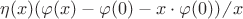 $\eta(x)(\varphi(x) - \varphi(0) - x \cdot \varphi(0)) \!\!\not{\phantom{|}}\, x $
