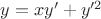 $y=xy'+y'^2$