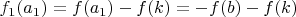 $f_1(a_1)=f(a_1)-f(k)=-f(b)-f(k)$