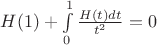 $H(1)+\int\limits_0^1 \frac {H(t)dt} {t^2} = 0$