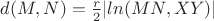 $d(M,N)=\frac{r}2|ln(MN,XY)|$