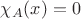 $\chi_A(x) = 0$