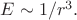 $E\sim 1/r^3.$