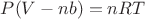 $P(V-nb)=nRT$