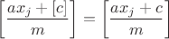 $$\left[\dfrac{ax_j+[c]}{m}\right]=\left[\dfrac{ax_j+c}{m}\right]$$
