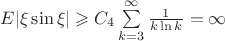$E|\xi\sin\xi| \geqslant C_4\sum\limits_{k=3}^\infty \frac{1}{k\ln k} = \infty$