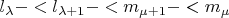 $l_{\lambda}-<l_{\lambda+1}-<m_{\mu+1}-<m_{\mu}$
