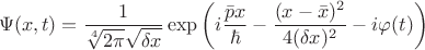 $$\Psi(x,t)=\frac1{\sqrt[4]{2\pi}\sqrt{\delta x}}\exp\left(i\frac{\bar p x}\hbar-\frac{(x-\bar x)^2}{4(\delta x)^2}-i\varphi(t)\right)$$