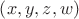 $\left( x, y, z, w \right)$