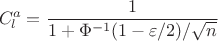 $$C_l^a= \frac {1} {1 + \Phi^{-1}(1 - \varepsilon/2) / \sqrt n}$