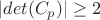 $|det(C_p)| \geq 2$