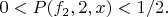 $0<P(f_2,2,x)<1/2.$