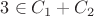 $3\in C_1+C_2$