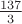 $\frac{137}{3}$