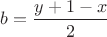 $b=\dfrac {y+1-x}{2}$