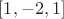 $[1, -2, 1]$
