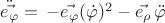 $\ddot{\vec{e_\varphi}}=\,-\vec{e_\varphi}(\dot\varphi)^2-\vec{e_\rho}\,\ddot\varphi$