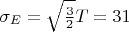 $\sigma_E=\sqrt{\frac{3}{2}}T=31\)$