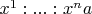 $x^1 : ... : x^n \vadsh a$