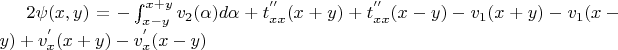 $2 \psi (x,y)=-\int_{x-y}^{x+y} v_2 (\alpha ) d \alpha + t_{xx}^{''} (x+y)+t_{xx}^{''} (x-y)-v_1 (x+y)-v_1 (x-y)+v_{x}^{'} (x+y) - v_{x}^{'} (x-y)$