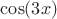 $\cos (3x)$