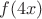 $f(4x)$