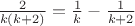$\frac {2} {k(k+2)}=\frac1k-\frac1{k+2}$