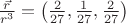 $\frac{\vec r}{r^3} = \left(\frac2{27},\frac1{27},\frac2{27}\right)$