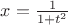 $x=\frac{1}{1+t^2}$
