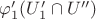 $\varphi'_1 (U'_1 \cap U'')$